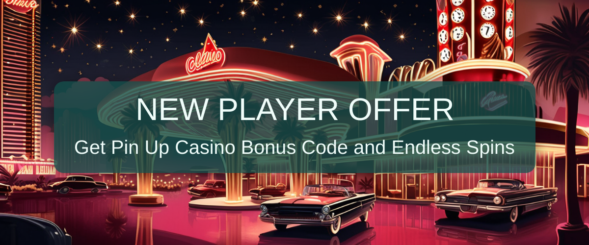 Pin Up Casino Bonus Code 2026 - USA Review & Offers
